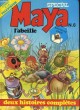 SPECIAL MAYA L'ABEILLE N°6. DEUX HISTOIRES COMPLETES: LES FRELONS ATTAQUENT!, LE SOSIE DE WILLY. COLLECTIF