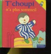 T'CHOUPI N'A PLUS SOMMEIL. THIERRY ET SOPHIE COURTIN