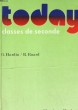 TODAY, CLASSES DE SECONDE. G. HARDIN / R. RUARD