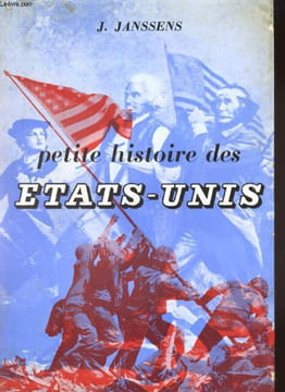 PETITE HISTOIRE DES ETATS-UNIS 1492-1956. J. JANSSENS