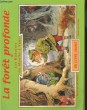 LA FORET PROFONDE, LES HISTOIRE DU MOULIN A VENT. COLLECTIF