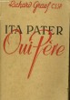 ITA PATER, OUI PERE. RICHARD GRAEF