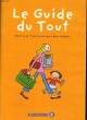 LE GUIDE DU TOUT (TOUT CE QU'IL FAUT SAVOIR POUR BIEN ACHETER). E.LECLERC L