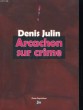 ARCACHON SUR CRIME. DENIS JULIN