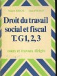 DROIT DU TRAVAIL SOCIAL ET FISCAL T. G1, 2, 3. COURS ET TRAVAUX DIRIGES. MARCEL RIDEAU ET JEAN PECOUP