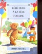 BEBE OURS A LA FETE FORAINE. EMMA FISCHEL