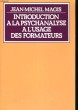 INTRODUCTION A LA PSYCHANAZLYSE A L'USAGE DES FORMATEURS. JEAN-MICHEL MAGIS