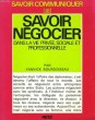 SAVOIR NEGOCIER. DANS LA VIE PRIVEE, SOCIALE ET PROFESSIONNELLE. YANNICK BOURDOISEAU