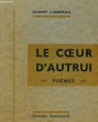 LE COEUR D'AUTRUI. POEMES. GILBERT LAMIREAU