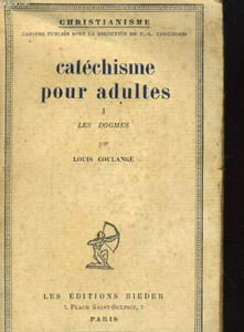 CATECHISME POUR ADULTES. 1. LES DOGMES