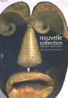 NOUVELLE COLLECTION CINQ ANNEES D'ENRICHESSEMENT, MUSEE DES BEAUX ARTS DE BORDEAUX 2002 / 2007. 15 JUIN - 17 SEPTEMBRE 2007. COLLECTIF