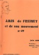 AMIS DE FREINET ET DE SON MOUVEMENT N°49. POUR LA SAUVEGARDE DU PATRIMOINE FREINET. CHASSE AUX TEMOIGNAGES HISTORISQUES, LE MOUVEMENT FREINET EN ...