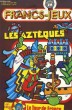 FRANCS-JEUX. N°666. LES AZTEQUES - LE TOUR DE FRANCE. COLLECTIF