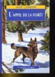 L'APPEL DE LA FORET suivi de VAL-RIEN-QU'EN-OR et LA PASSION DE VIVRE. JACK LONDON