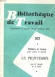 BIBLIOTHEQUE DE TRAVAIL SUPPLEMENT AU NUMERO 518 DU 20 MARS 1962. 103 POEMES ET TEXTE POUR PETITS ET GRAND, LE PRINTEMPS,PAR G. JAEGLY EY C. PONS. ...