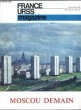 FRANCE URSS MAGAZINE N&deg;17 (274). MOSCOU DEMAIN, PAR PAUL THOREZ. COLLECTIF