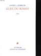 LE JEU DU ROMAN. ROMAN. LOUISE L. LAMBRICHS