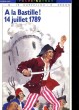 A LA BASTILLE! 14 JUILLET 1789. JEAN-MARIE LE GUEVELLOU