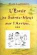 L'EMIR DE SAINTE-MEYT SUR L'ARRIOU. ALAIN LAMAISON