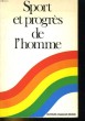 SPORT ET PROGRES DE L'HOMME. COLLOQUE INTERNATIONAL ORGANISE PAR LA FSGT DU 21 AU 24 MAI 1975. COLLECTIF