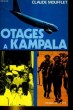 OTAGES A KAMPALA. CLAUDE MOUFFLET