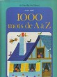 1000 MOTS DE A a Z. ALAIN GREE