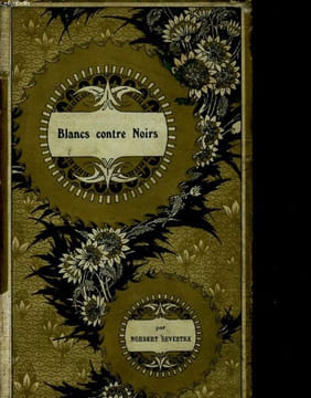 BLANCS CONTRE NOIRS. LES REVENANTS DE LA PIERRE-AUX-NOYES. NORBERT SEVESTRE