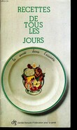 RECETTES DE TOUS LES JOURS. LA SANTE DANS L'ASSIETTE. COLLECTIF