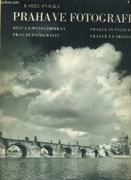 PRAHA VA FOTOGRAFI. PRAGUE EN IMAGES. KAREL PLICKA