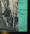 A LA SUITE DU CHRIST 11-12 ANS. COLLECTIF