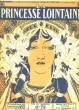 LA PRINCESSE LOINTAINE FASCICULE N° 60. FIN TROISIEME ACTE, DEBUT QUATRIEME ACTE. EDMOND ROSTAND