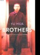 BROTHERS. YU HUA