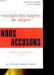 RESCAPES DES BAGNES DE SAISON. NOUS ACCUSONS. JEAN-PIERRE DEBRIS / ANDRE MENRAS