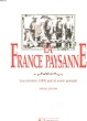 LA FRANCE PAYSANNE. LES ANNEES 1900 PAR LA CARTE POSTALE. SERGE ZEYONS