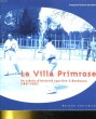 LA VILLA PRIMROSE. UN SIECLE D'HISTOIRE SPORTIVE A BORDEAUX (1897-1997). FRANCOISE TALIANO-DE GARETS
