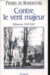CONTE LE VENT MAJEUR. MEMOIRES 1368-1968. PIERRE DE BOISDEFFRE