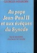 AU PAPE JEAN-PAUL II ET AUX EVEQUES DU SYNODE. SUR LA NECESSITE D'ACHEVER LE CONCILE. GEORGES HOURDIN