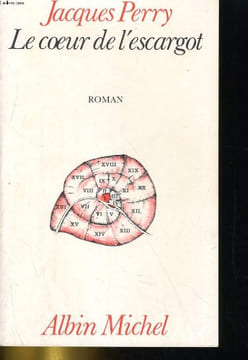 LE COEUR DE L'ESCARGOT. ROMAN. JACQUES PERRY