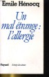 UN MAL ETRANGE: L'ALLERGIE. EMILE HENOCQ