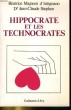 HIPPOCRATE ET LES TECHNOCRATES. BEATRICE MAJNONI D'INTIGNANO / Dr STEPHAN