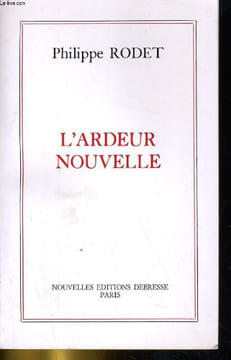 L'ARDEUR NOUVELLE. PHILIPPE RODET