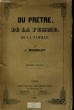 DU PRETRE, DE LA FEMME, DE LA FAMILLE. J. MICHELET