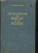 ENCYCLOPEDIE DE BANQUE ET DE BOURSE. TOME V. FRANCOIS-MARSAL