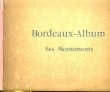 BORDEAUX-ALBUM. SES MOMUMENT. COLLECTIF