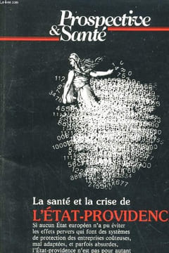 PROSPECTIVE & SANTE N°29. LA SANTE ET LA CRISE DE L'ETAT-PROVIDENCE. COLLECTIF