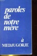 PAROLE DE NOTRE MERE A MEDJUGORJE (YOUGOSLAVIE). COLLECTIF