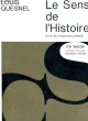 LE SENS DE L'HISTOIRE. ESSAI DE PROSPECTIVE POLITIQUE. LOUIS QUESNEL