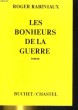 LES BONHEURS DE LA GUERRE. ROGER RABINIAUX