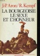 LA BOURGEOISIE, LE SEXE ET L'HONNEUR. J.-P. ARON / R. KEMPF