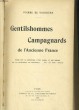 GENTILSHOMME CAMPAGNARDS DE L'ANCIENNE FRANCE.. PIERRE DE VAISSIERE